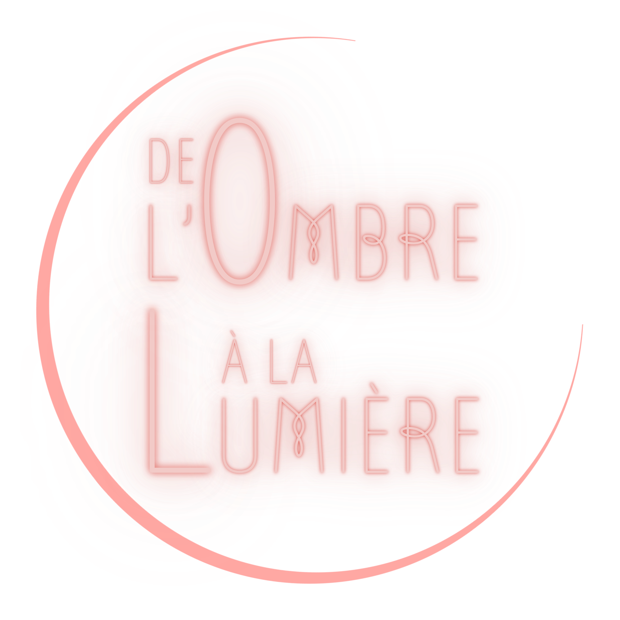 de l'Ombre à la Lumière